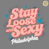 The Star Stay Loose And Sexy Philadelphia SVG