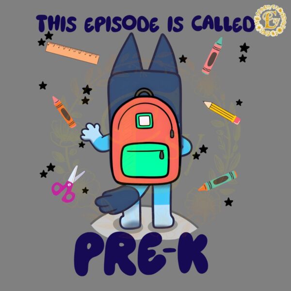 This Episode Of Bluey Is Called Pre K PNG