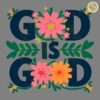 Vintage God Is Good Christian Floral SVG