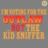 Vintage Westertn Im Voting For The Outlaw Not The Kid Sniffer SVG