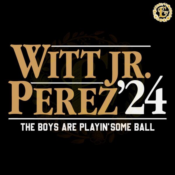 Witt Jr Perez 24 The Boys Are Playin Some Ball SVG