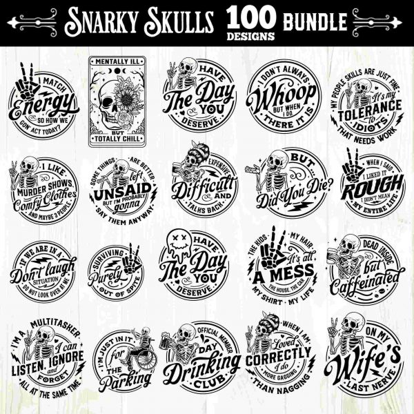 100 Snarky Skulls SVG Bundle Adult Humor Sarcastic Funny Skeletons