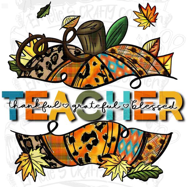 Autumn Teacher Pumpkin UNIQUE DESIGN grateful blessed svg Sublimation