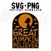 Believer in the Great Pumpkin SVG PNG Cutting Files for Funny