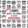 Bundle of 50 Sarcastic SVGs for Sassy Shirts Funny Mom Pngs