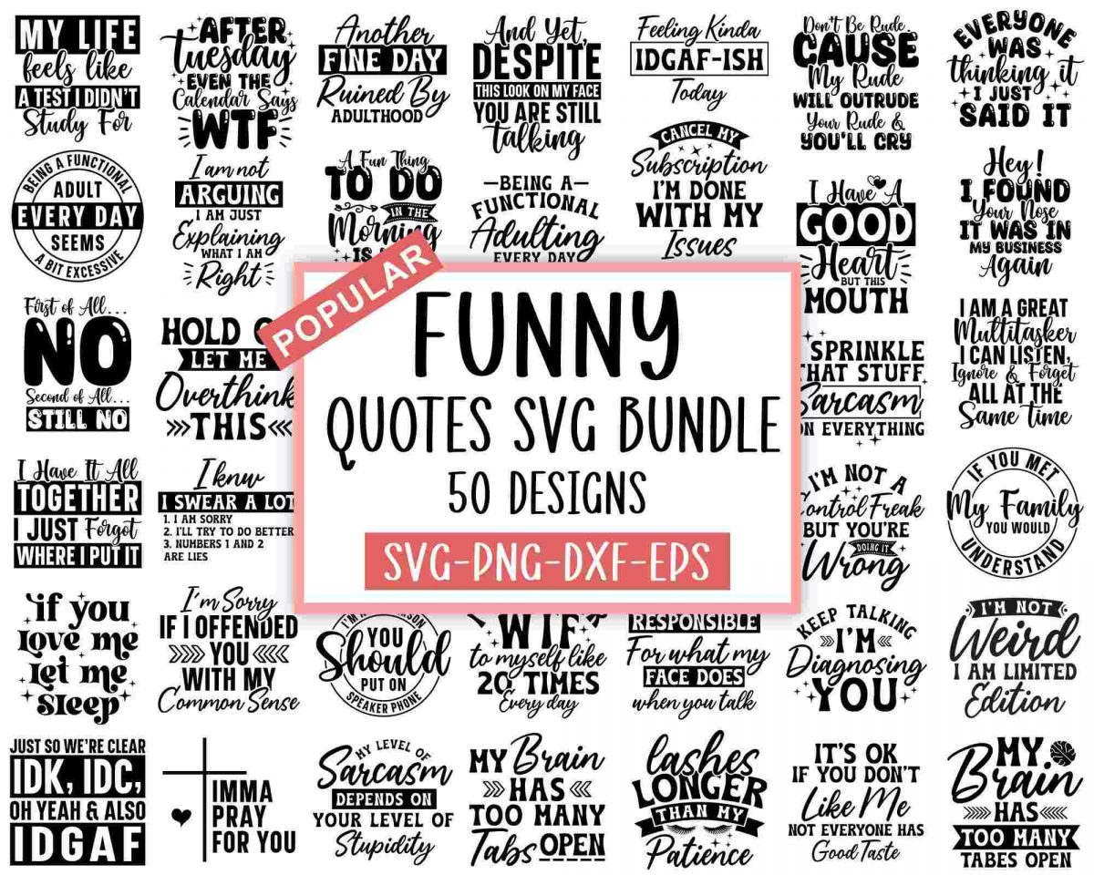 Bundle of 50 Sarcastic SVGs for Sassy Shirts Funny Mom Pngs