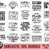 Bundle of Sarcastic and Funny Svg Quotes