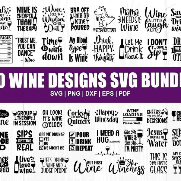 Bundle of Wine SVGs Glass Quotes Funny Sayings Cricut Files DXF