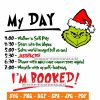 Busy Grinch Day SVG Schedule Booked Time Craft Cut Files Tshirt Design