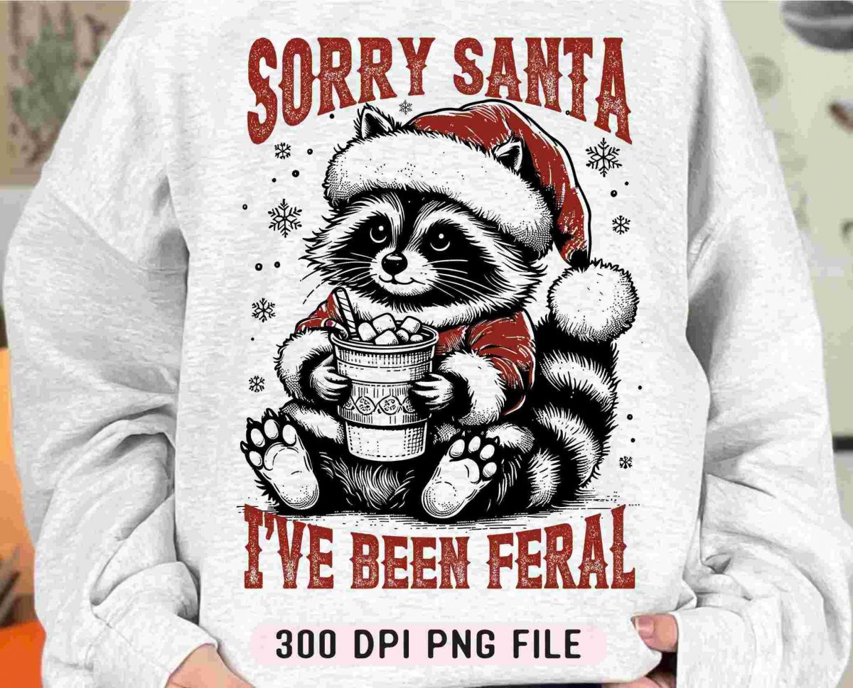 Festive Feral Raccoon SVG PNG Santa Apology Funny Christmas Hoodie