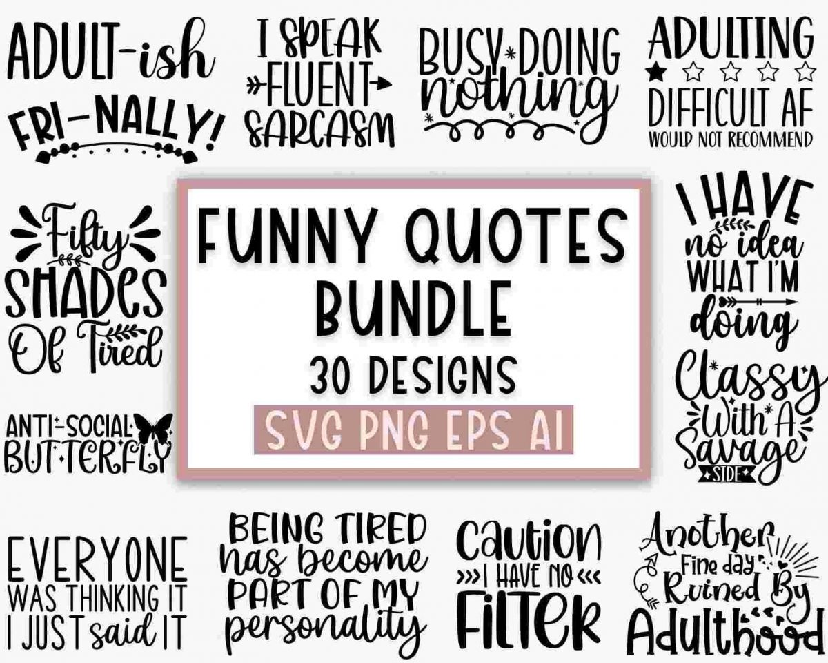 Laugh with SVG Humorous Quotes and Sarcastic Sayings Bundle for