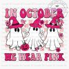 October Pink Pink Ribbon SVG Pink Ghost PNG Breast Cancer Warrior