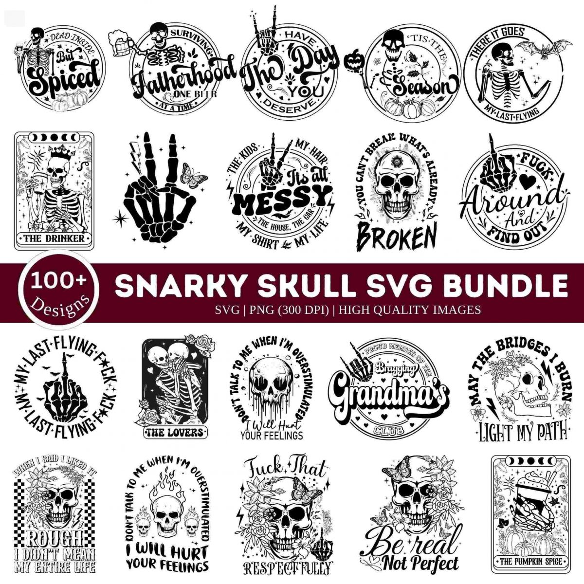 Sassy Skeleton SVG PNG Bundle Witty skull designs Humorous adult