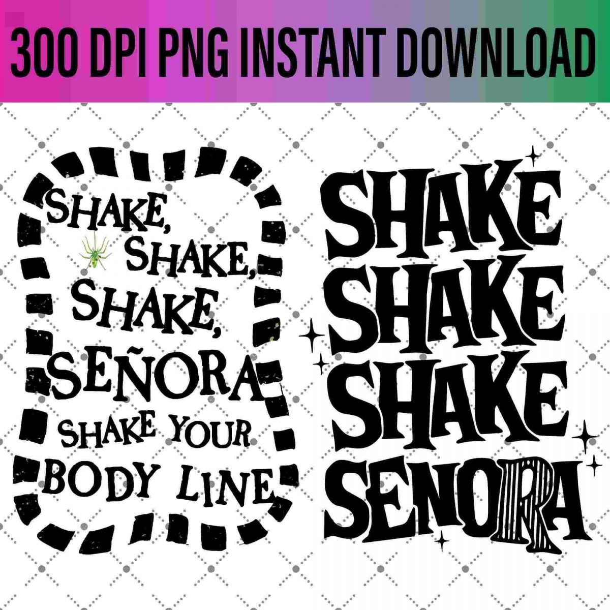 Shake Shake Shake Senora PNG, Halloween Movie Inspired, Trendy Halloween Png, Halloween Png, Never Trust the Living Png, Funny Halloween Png