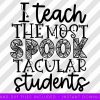 Spooktacular Students Halloween Teacher SVG PNG for Holiday Educators