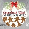 SVG/PNG- Gingerbread Kisses & Christmas Wishes-Cricut|DigitalDownload|Christmas|Doorhanger