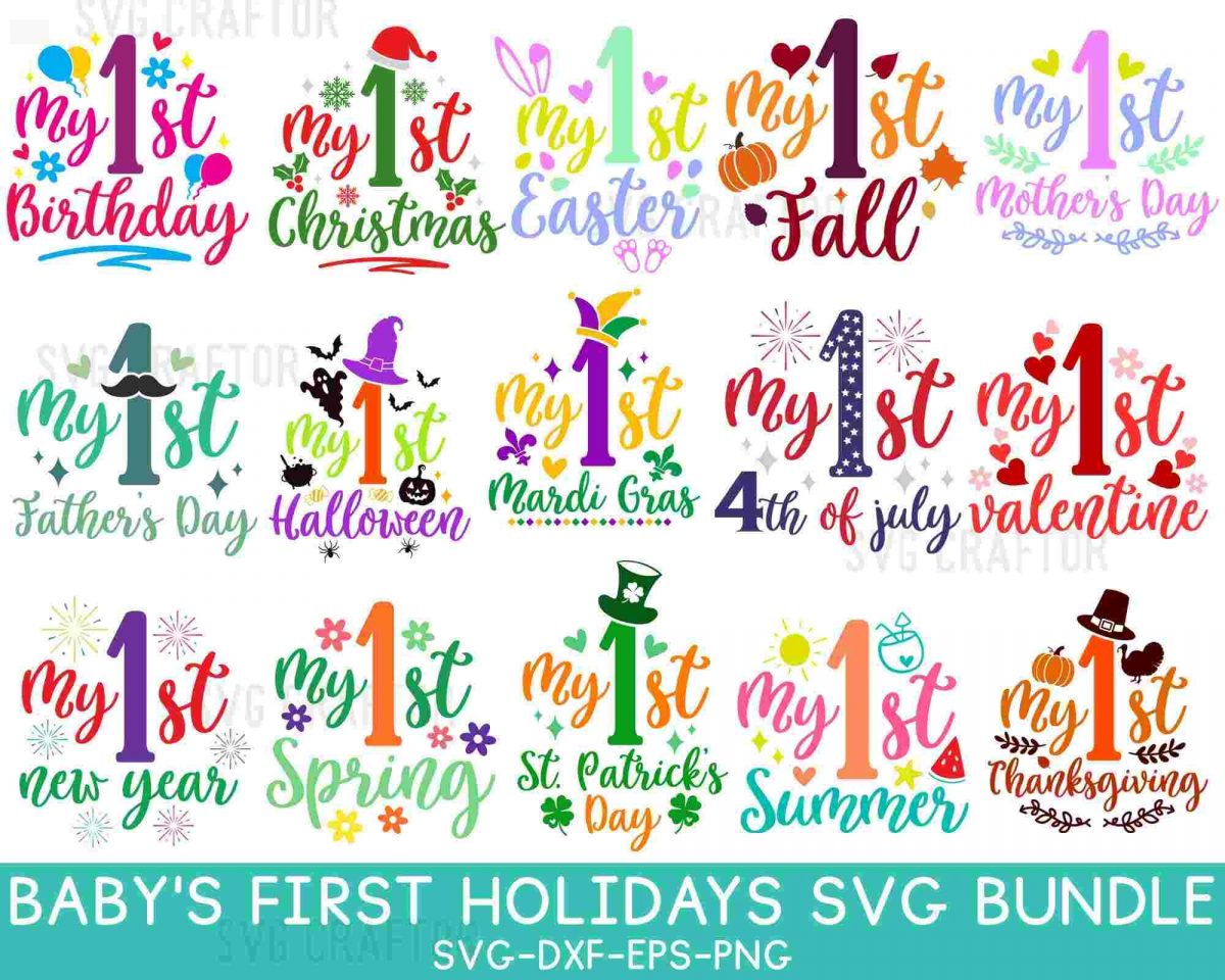 Ultimate Babys First Holidays SVG Bundle Christmas Birthday Halloween