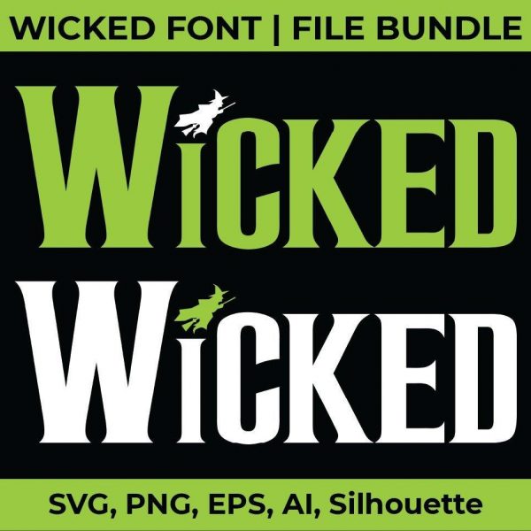 Wicked SVG Bundle Wicked Font Broadway Stickers Perfectly Wicked